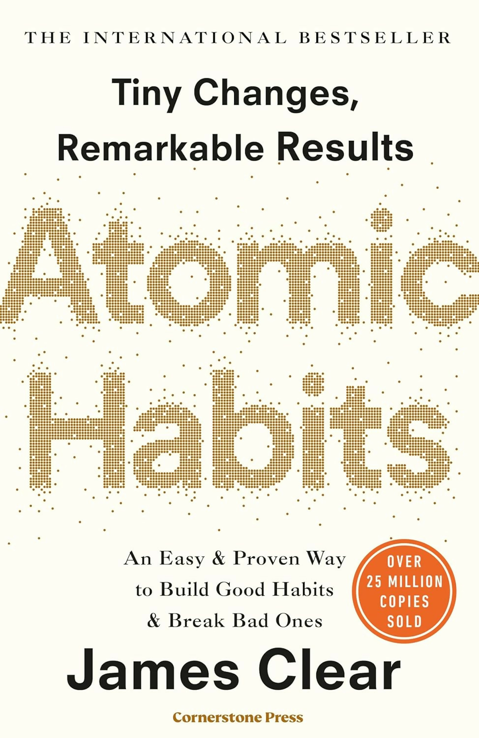 Atomic Habits: The life-changing million copy bestseller